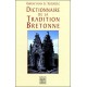 Dictionnaire de la tradition bretonne - Gwenc'hlan Le Scouëzec