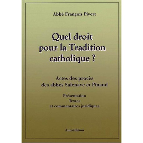 Quel droit pour la tradition catholique ? - Abbé François Pivert