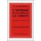 L'homme qu'on appelle le Christ - G.-K. Chesterton