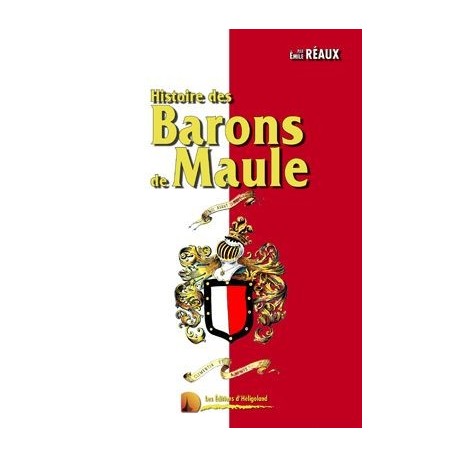 Histoire des barons de Maule - Emile Réaux