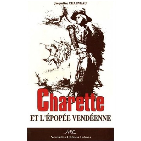Charette et l'épopée vendéenne - Jacqueline Chauveau