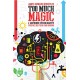 Too much magic - James Howard Kunstler