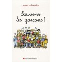 Sauvons les garçons ! - Jean-Louis Auduc