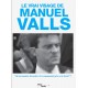 Le vrai visage de Manuel Valls - Emmanuel Ratier
