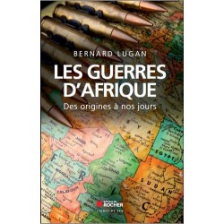 Les guerres d'Afrique - Bernard Lugan