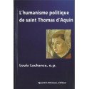 L'humanisme politique de Saint Thomas d'Aquin - Louis Lachance O.P.
