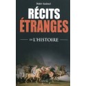 Récits étranges de l'Histoire - Didier Audinot