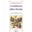 La ténébreuse affaire Dreyfus Tome 1 - Bernard Plouvier