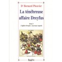 la ténébreuse affaire Dreyfus Tome 1 - Bernard Plouvier