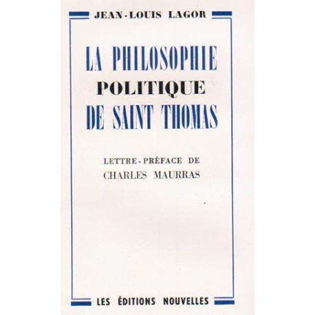 La philosophie politique de saint Thomas - Jean-Louis Lagor