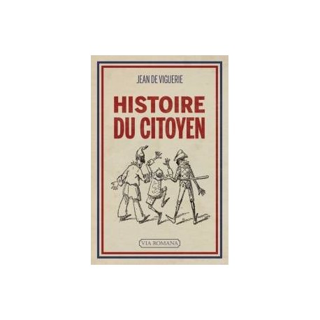 Histoire du citoyen - Jean de Viguerie