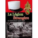 La Légion Etrangère en Indochine 1946 - 1956 - Raymond Guyader