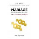 Mariage des personnes de même sexe, la controverse juridique - Anne-Marie Le Pourhiet et Aude Mirkovic