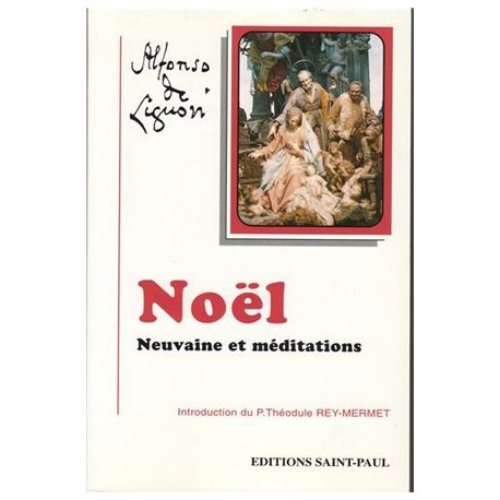Noël, neuvaines et méditations - saint Alphonse de Liguori