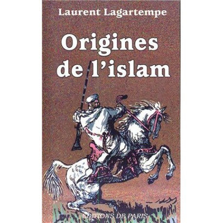 Origines de l'Islam - Laurent Lagartempe