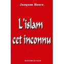 L'islam cet inconnu - Jacques Heers