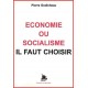 Economie ou socialisme il faut choisir - Pierre Godicheau