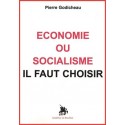 Economie ou socialisme il faut choisir - Pierre Godicheau