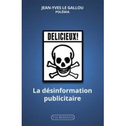 La désinformation publicitaire - Jean-Yves Le Gallou