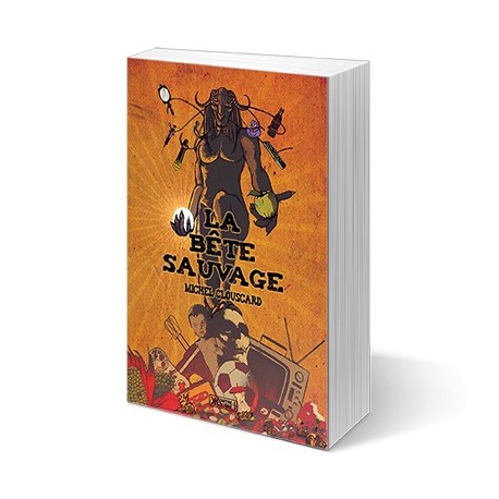 La bête sauvage - Michel Clouscard