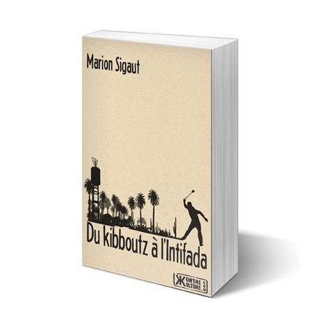Du kibboutz à l'Intifada - Marion Sigaut