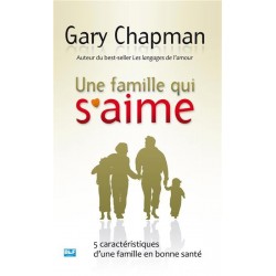 Une famille qui s'aime - Gary Chapman