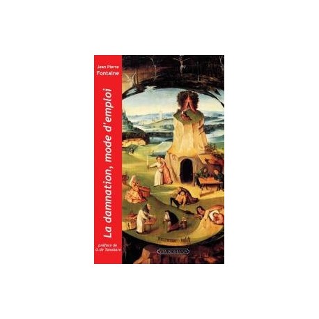 La damnation mode d\\\'emploi - Jean Pierre Fontaine