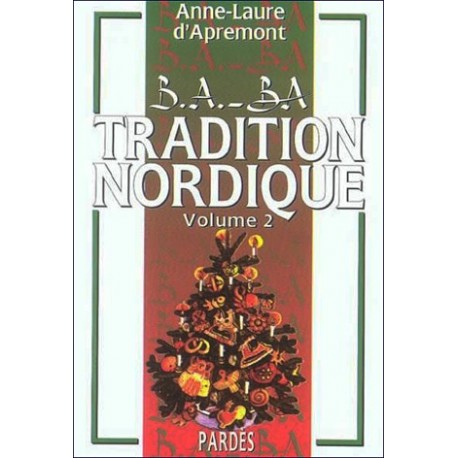 B.A. - BA Tradition nordique (volume 2) - Anne-Laure d'Apremont