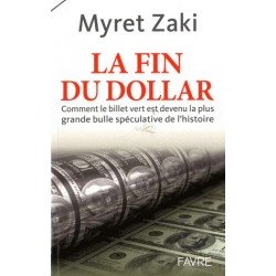 La fin du dollar - Myret Zaki