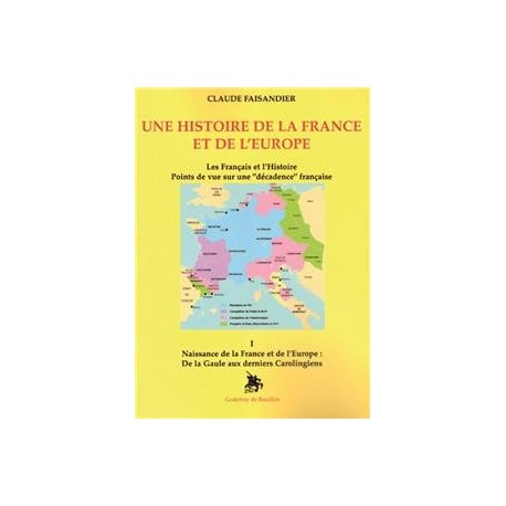 Une histoire de la France et de l'Europe - Claude Faisandier (Tome 1)