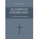 Le complot contre Dieu - Johan Livernette