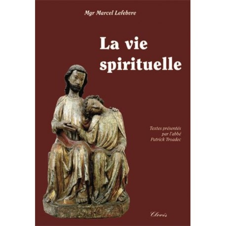 La vie spirituelle - Mgr Lefebvre