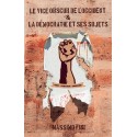 Le vice obscur de l'Occident & La démocratie et ses sujets - Massimo Fini