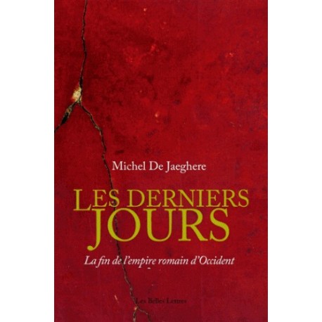 Les derniers jours - Michel De Jaeghere