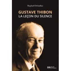 Gustave Thibon - Raphaël Debaillac