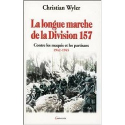 La longue marche de la Division 157 - Christian Wyler