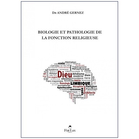 Biologie et pathologie de la fonction religieuse - Dr André Gernez