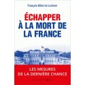 Echapper à la mort de la France - François Billot de Lochner