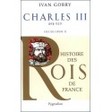 Charles III (898-929) - Ivan Gobry