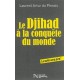 Le djihad a la conquête du monde - Laurent Artur du Plessis