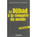 Le djihad a la conquête du monde - Laurent Artur du Plessis