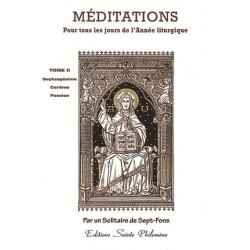 Méditations pour tous les jours de l'Année liturgique - T2 - Septuagésime - Carême - Passion