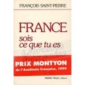 France, sois ce que tu es - François Saint-Pierre