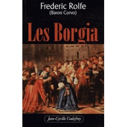 Les Borgia - frederic Rolfe