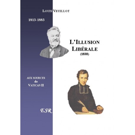 L'illusion libérale - Louis Veuillot