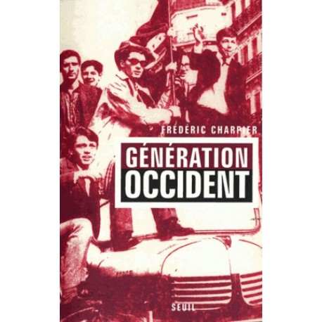 Génération Occident - Frédéric Charpier
