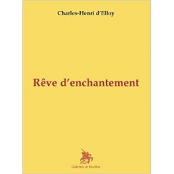 Rêve d'enchantement - Charles-Henri d'Elloy