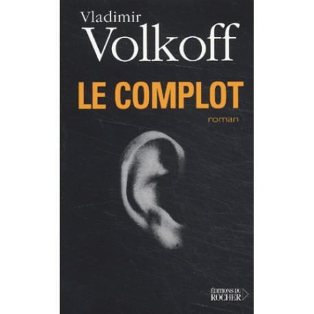 Le complot - Vladimir Volkoff