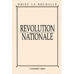 Révoution nationale - Pierre Drieu La Rochelle