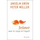 Jeûner avec le corps et l'esprit - Anselm Grün, Peter Müller